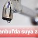 İstanbul’da suya zam!