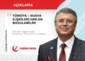 TÜRKİYE – RUSYA İLİŞKİLERİ HER AN BOZULABİLİR!