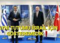 AYNI TUTUMU İSRAİL İÇİN GÖSTEREMEDİK!