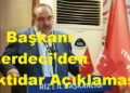 İl Başkanı Zerdeci’den İktidar Açıklaması