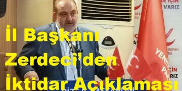 İl Başkanı Zerdeci’den İktidar Açıklaması
