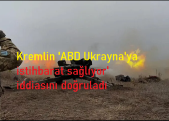 ABD Ukrayna’ya istihbarat sağlıyor’ iddiasını doğruladı