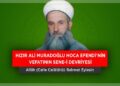HIZIR ALİ MURADOĞLU HOCA EFENDİ’NİN VEFATININ SENE-İ DEVRİYESİ