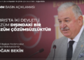 Doğan Bekin: Kıbrıs’ta İki Devletli Çözüm Dışındaki Bir Çözüm Çözümsüzlüktür!