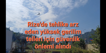 Rize’de Tehlike arz Eden Yüksek Gerilim Telleri Onarıldı